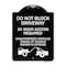 Signmission Do Not Block Driveway 24 Hour Access Required Unauthorized Vehicles Towed Away, A-DES-BW-1824-24169 A-DES-BW-1824-24169 - alternate 1